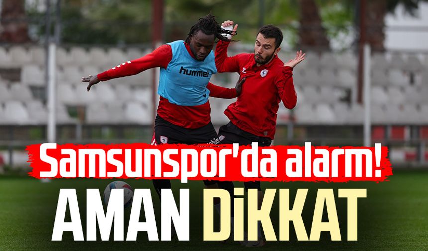 Samsunspor'da Trabzonspor derbisi öncesi alarm! Aman dikkat