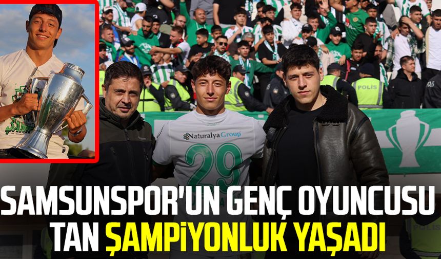 Samsunspor'un genç oyuncusu Haluk Mustafa Tan şampiyonluk yaşadı
