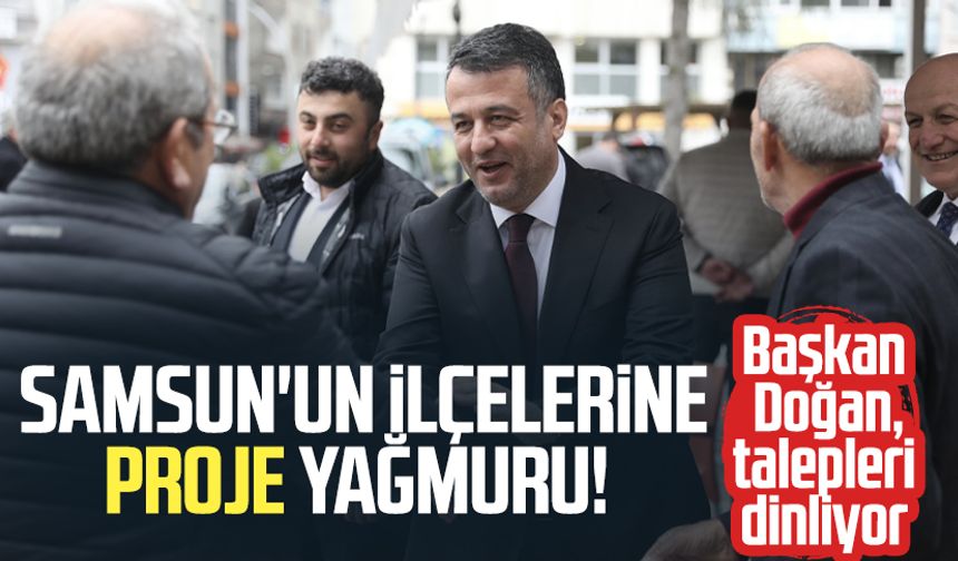 Samsun'un ilçelerine proje yağmuru!