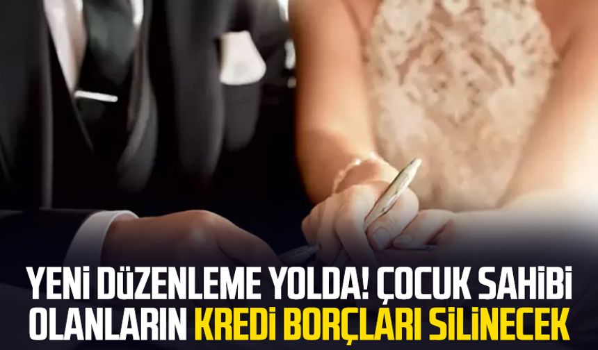 Yeni düzenleme yolda! Çocuk sahibi olanların kredi borçları silinecek