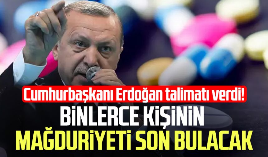 Cumhurbaşkanı Erdoğan talimatı verdi! Binlerce kişinin mağduriyeti son bulacak