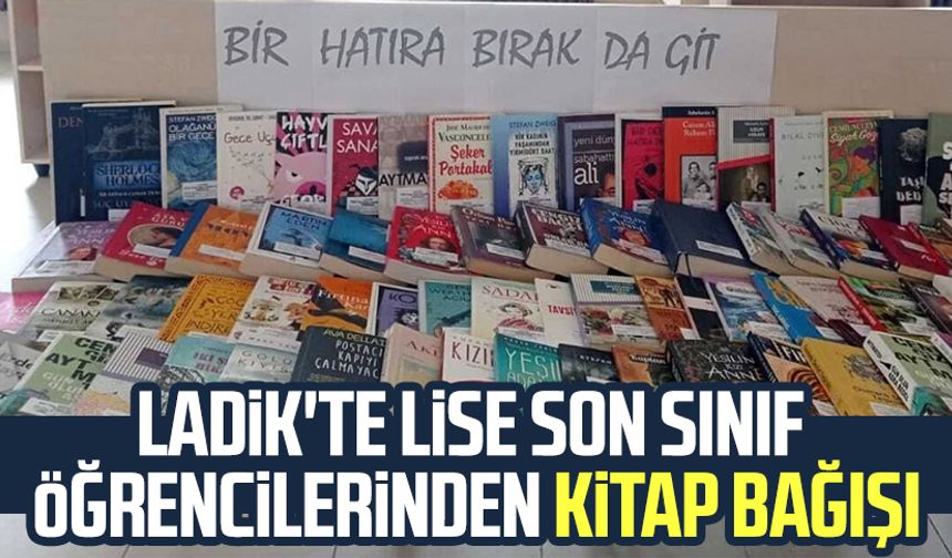 Ladik’te öğrencilerden kütüphaneye hatıra kitap bağışı geleneği