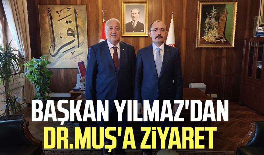 ÇTB Yönetim Kurulu Başkanı Kazım Yılmaz'dan Dr. Mehmet Muş'a ziyaret