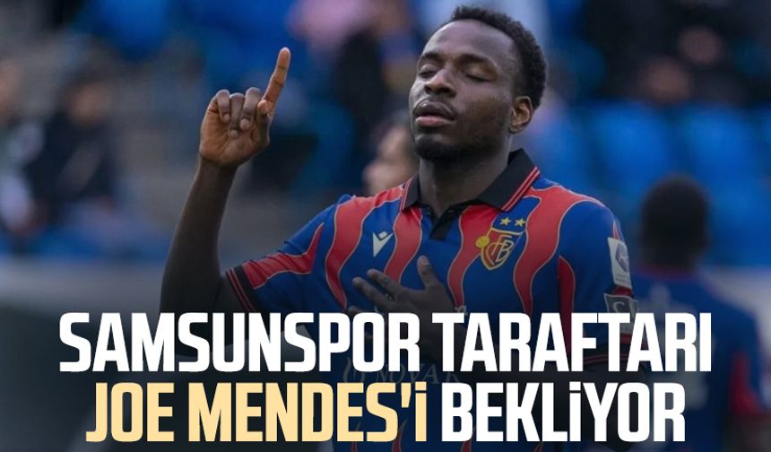 Samsunspor taraftarı Joe Mendes'i bekliyor