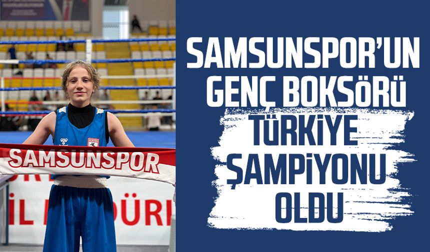 Samsunspor’un genç boksörü Ümmügülsüm Arlı Türkiye şampiyonu oldu
