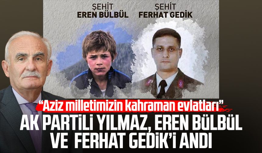 AK Partili Yusuf Ziya Yılmaz, Eren Bülbül ve Ferhat Gedik’i andı