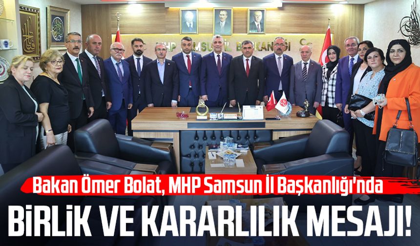 Bakan Ömer Bolat, MHP Samsun İl Başkanlığı'nda