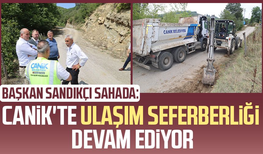 Başkan İbrahim Sandıkçı sahada: Canik'te ulaşım seferberliği devam ediyor