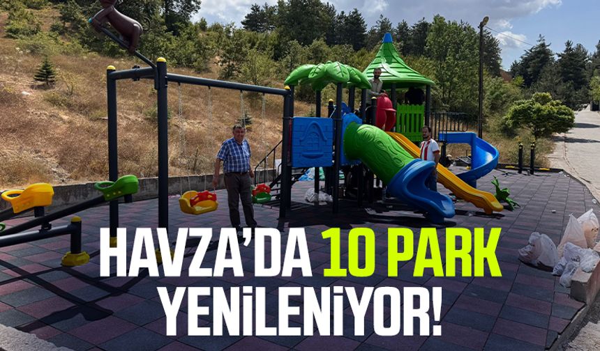 Havza’da 10 park yenileniyor!
