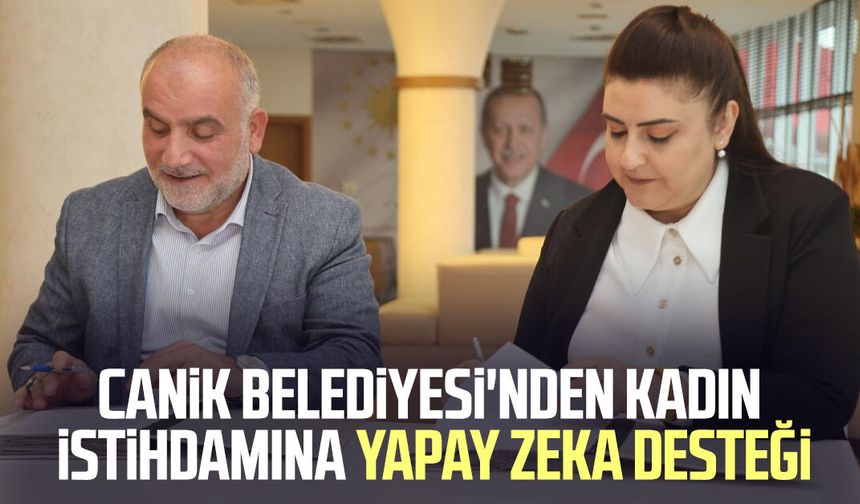Canik Belediyesi'nden kadın istihdamına yapay zeka desteği