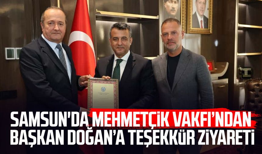 Samsun'da Mehmetçik Vakfı’ndan Başkan Halit Doğan’a teşekkür ziyareti