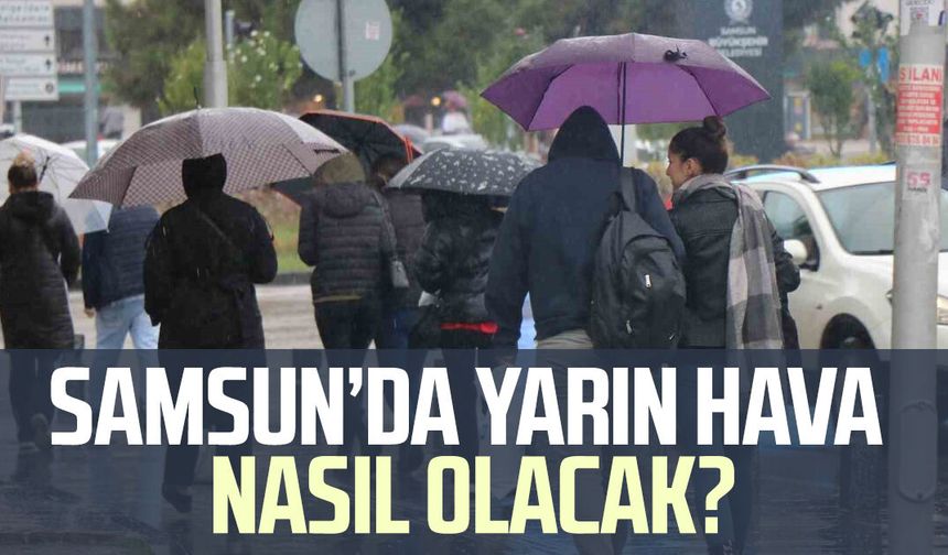 Samsun'da yarın hava nasıl olacak? 15 Ocak Perşembe
