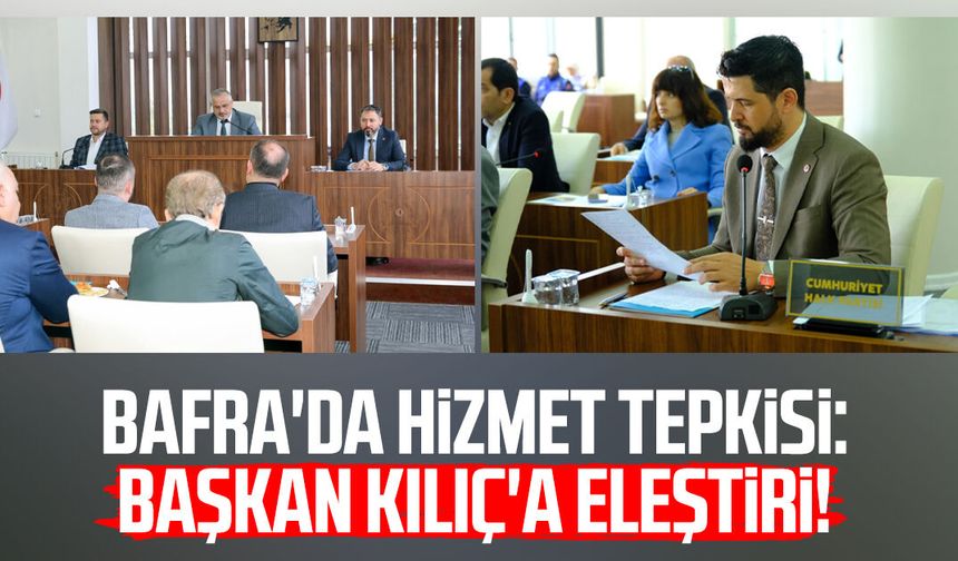 Bafra'da hizmet tepkisi: Başkan Hamit Kılıç'a eleştiri!