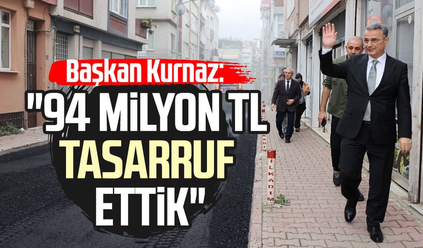 Başkan İhsan Kurnaz: "94 milyon TL tasarruf ettik"