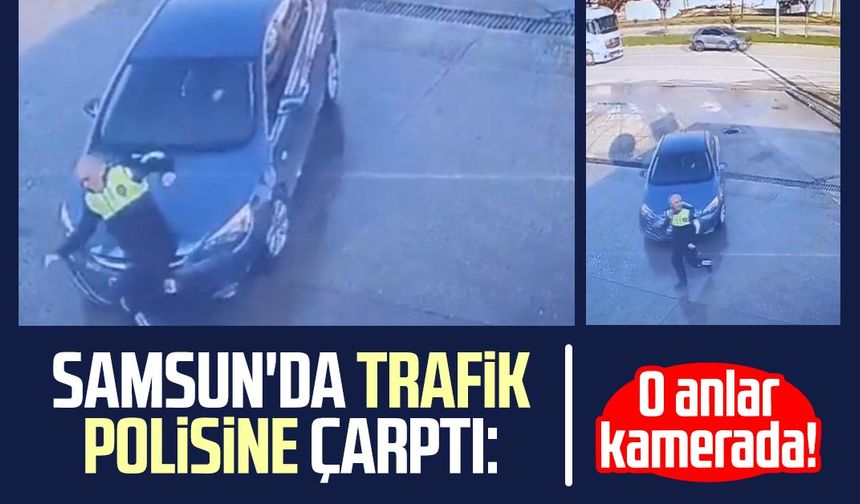 Samsun'da trafik polisine çarptı: O anlar kamerada!