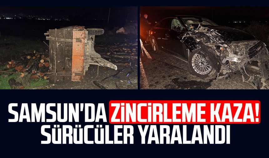 Samsun'da zincirleme kaza! Sürücüler yaralandı