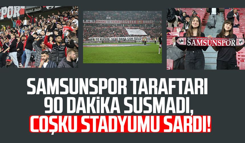 Samsunspor taraftarı 90 dakika susmadı, coşku stadyumu sardı!