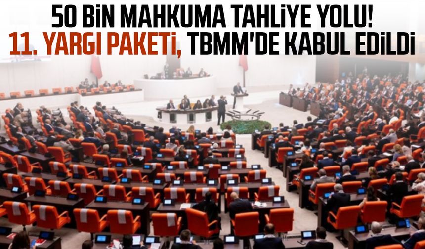 50 bin mahkuma tahliye yolu! 11. Yargı Paketi, TBMM'de kabul edildi