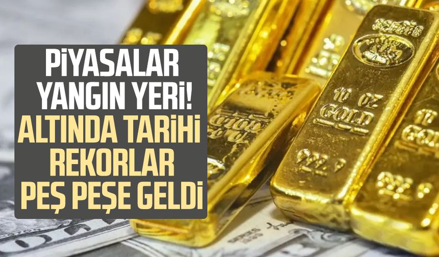 Altında tarihi rekorlar peş peşe geldi