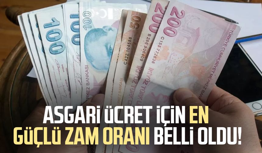 Asgari ücret için en güçlü zam oranı belli oldu!