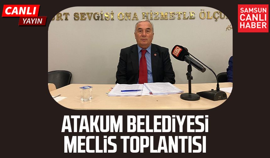 Atakum Belediyesi meclis kapanış toplantısı