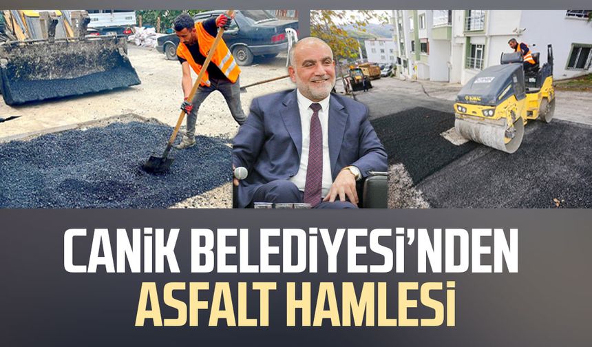 Canik Belediyesi’nden asfalt hamlesi