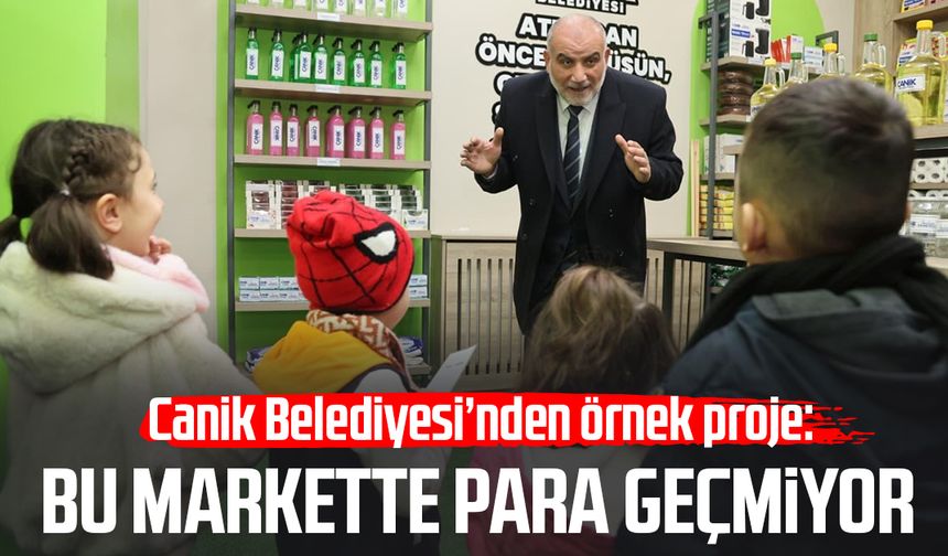 Canik Belediyesi’nden örnek proje: Bu markette para geçmiyor