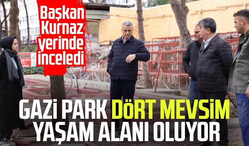 Gazi Park dört mevsim yaşam alanı oluyor
