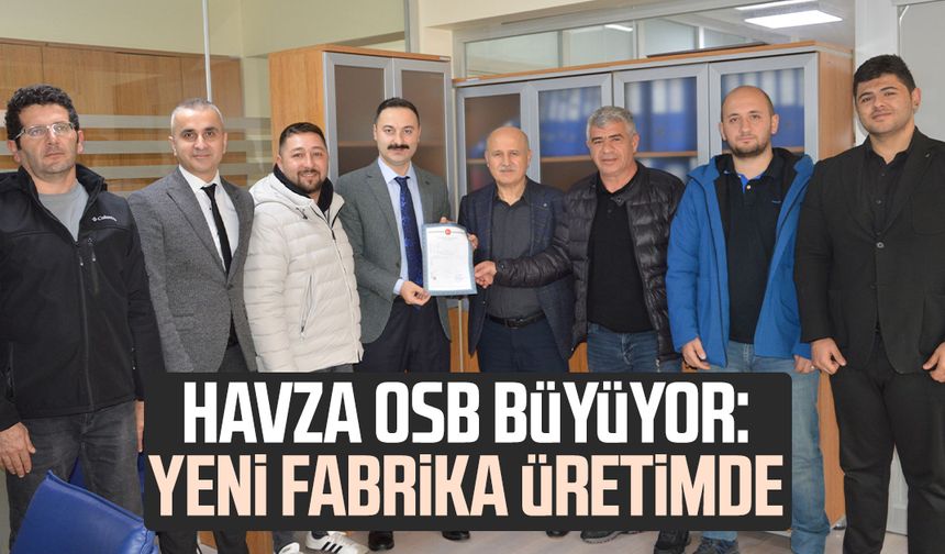 Havza OSB büyüyor: Yeni fabrika üretimde