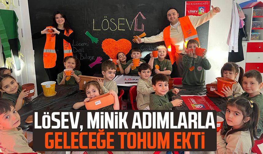 LÖSEV, minik adımlarla geleceğe tohum ekti