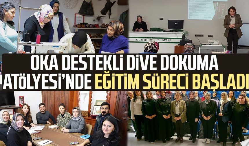 OKA destekli Dive Dokuma Atölyesi’nde eğitim süreci başladı