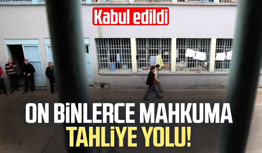 On binlerce mahkuma tahliye yolu!
