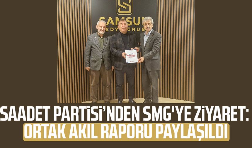 Saadet Partisi’nden SMG'ye ziyaret: Ortak akıl raporu paylaşıldı