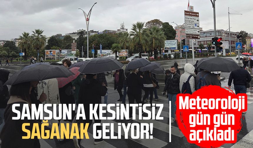 Samsun'a kesintisiz sağanak geliyor! Meteoroloji gün gün açıkladı