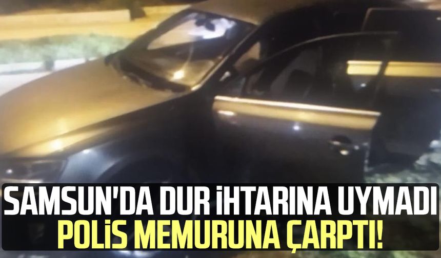 Samsun'da dur ihtarına uymadı: Ortalığı birbirine kattı!