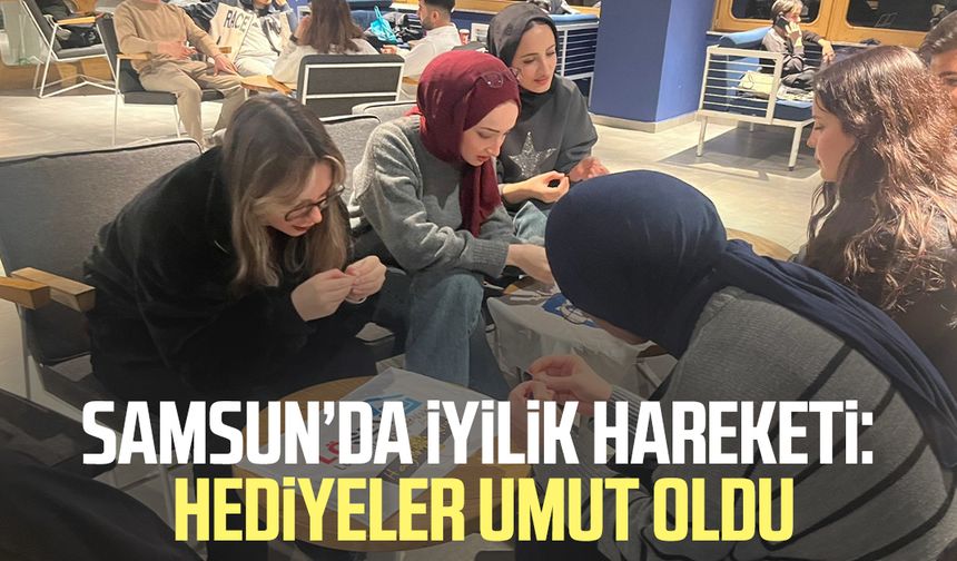 Samsun’da iyilik hareketi: Hediyeler umut oldu