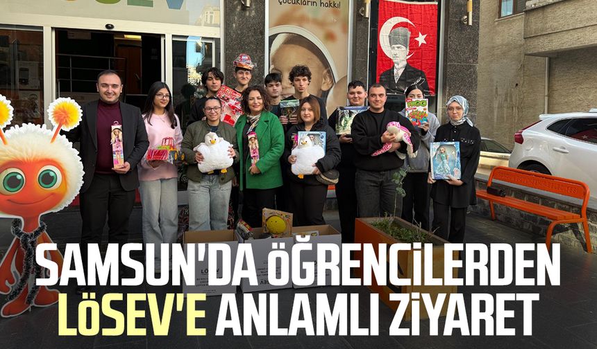 Samsun'da öğrencilerden LÖSEV'e anlamlı ziyaret