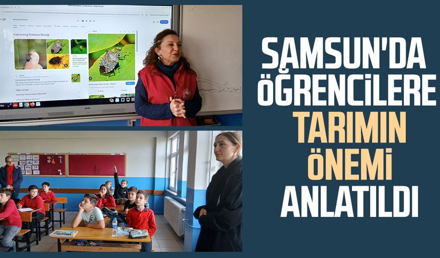 Samsun'da minik öğrencilere tarımın önemi anlatıldı