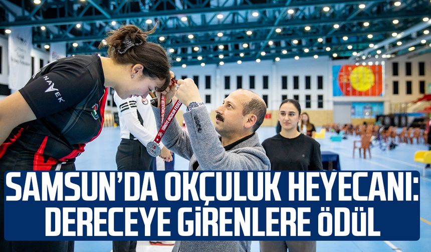 Samsun’da okçuluk heyecanı: Dereceye girenlere ödül