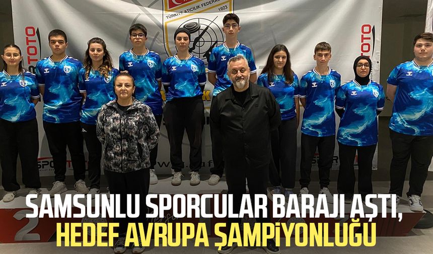 Samsunlu sporcular barajı aştı, hedef Avrupa şampiyonluğu