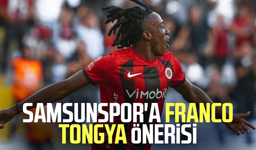 Samsunspor'a Franco Tongya önerisi