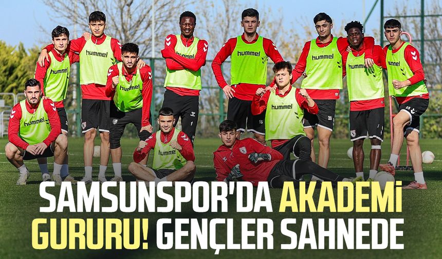 Samsunspor'da Akademi gururu! Gençler sahnede