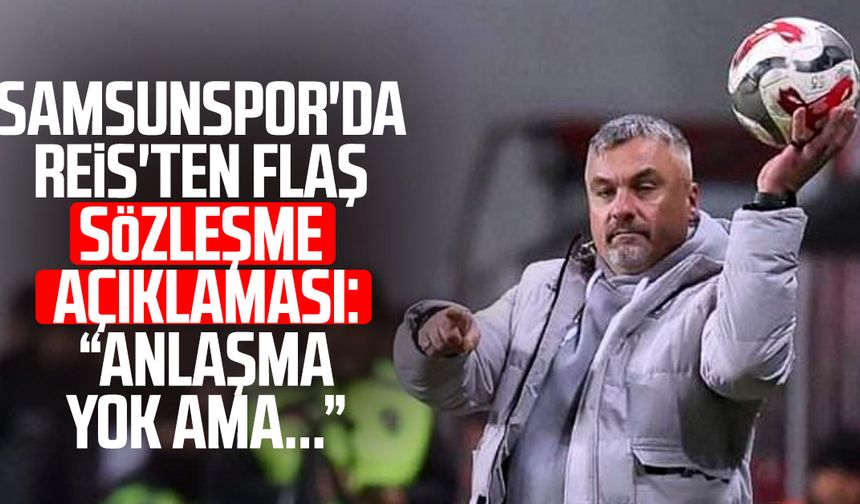 Samsunspor'da Thomas Reis'ten flaş sözleşme açıklaması: "Anlaşma yok ama..."