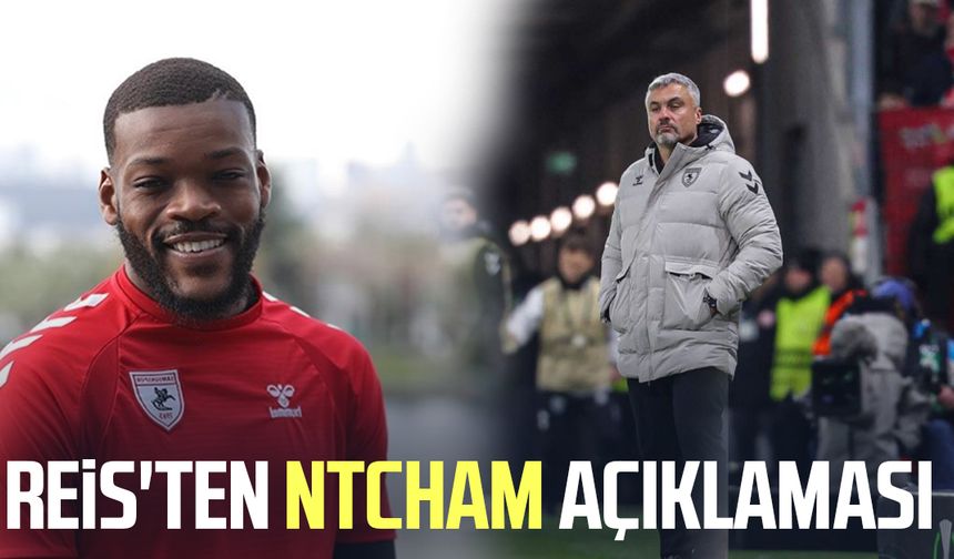 Samsunspor T.D. Thomas Reis'ten Ntcham açıklaması
