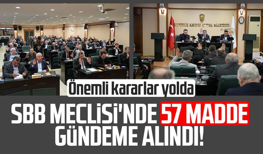 SBB Meclisi'nde 57 madde gündeme alındı! Önemli kararlar yolda