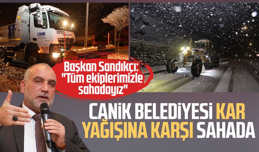 Canik Belediyesi kar yağışına karşı sahada