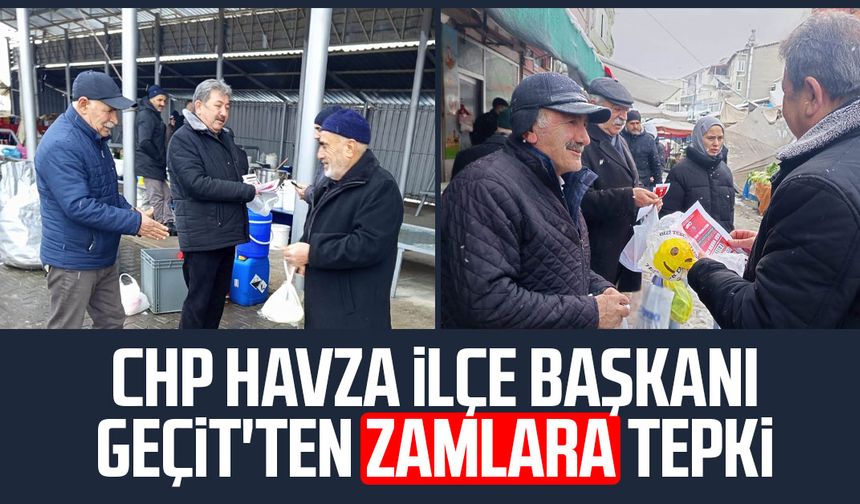 CHP Havza İlçe Başkanı Şener Geçit'ten zamlara tepki