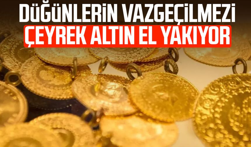 Düğünlerin vazgeçilmezi çeyrek altın el yakıyor