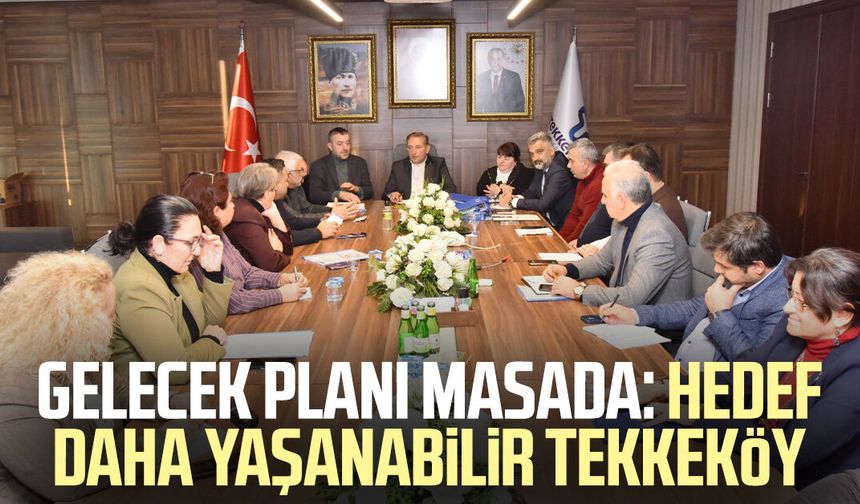 Gelecek planı masada: Hedef daha yaşanabilir Tekkeköy