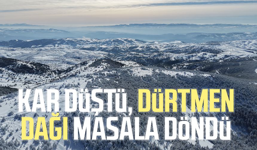 Kar düştü, Dürtmen Dağı masala döndü